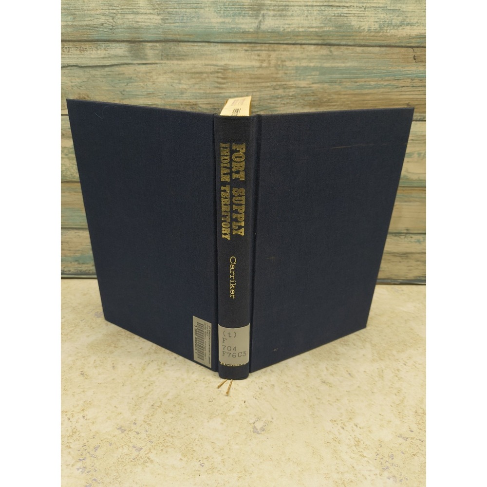 Vintage 1970 Hardcover Fort Supply Indian Territory Robert Carriker First Ed